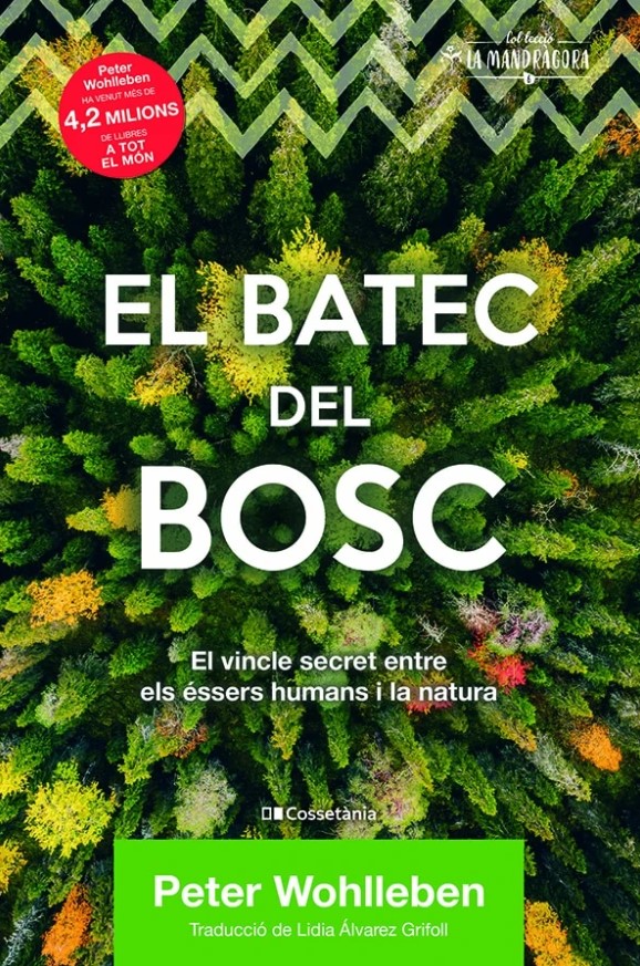 EL BATEC DEL BOSC. EL VINCLE SECRET ENTRE ELS ÉSSERS HUMANS I LA NATURA  1