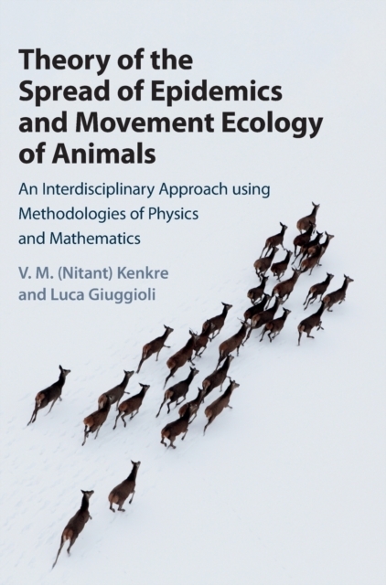 THEORY OF THE SPREAD OF EPIDEMICS AND MOVEMENT ECOLOGY OF ANIMALS 1
