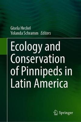 ECOLOGY AND CONSERVATION OF PINNIPEDS IN LATIN AMERICA 1