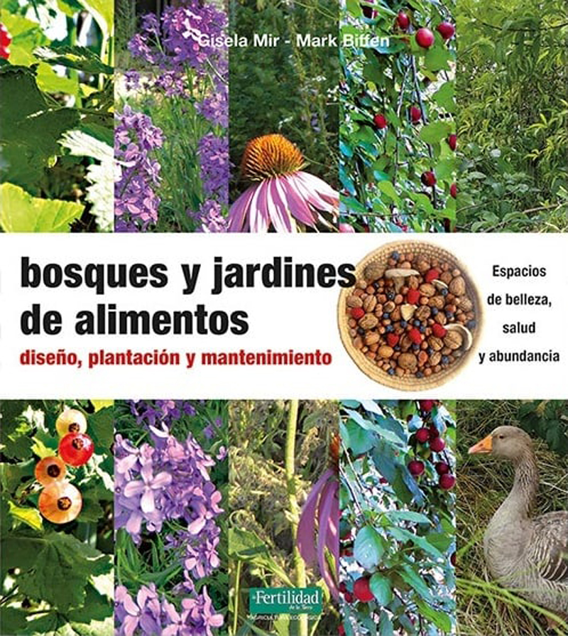 BOSQUES Y JARDINES DE ALIMENTOS. DISEÑO, PLANTACIÓN Y MANTENIMIENTO 1