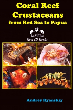 CORAL REEF CRUSTACEANS FROM RED SEA TO PAPUA. REEF ID BOOKS