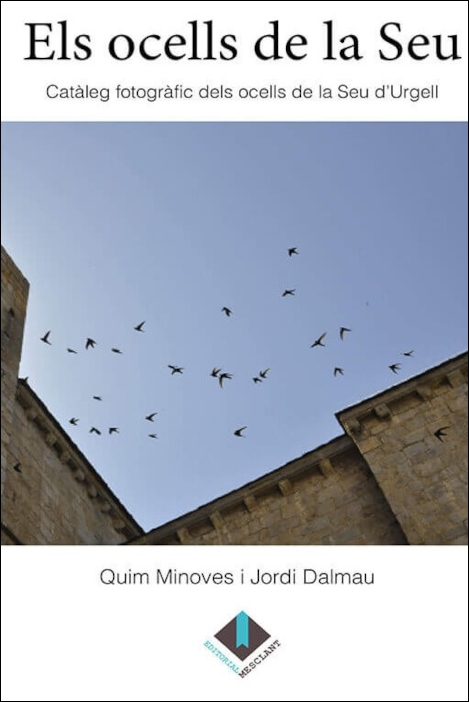ELS OCELLS DE LA SEU. CATÀLEG FOTOGRÀFIC DELS OCELLS DE LA SEU D'URGELL 1