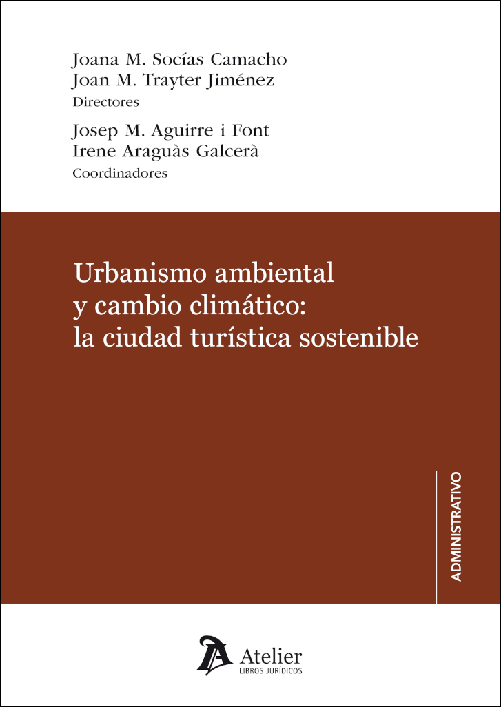 URBANISMO AMBIENTAL Y CAMBIO CLIMÁTICO: LA CIUDAD TURÍSTICA SOSTENIBLE 1