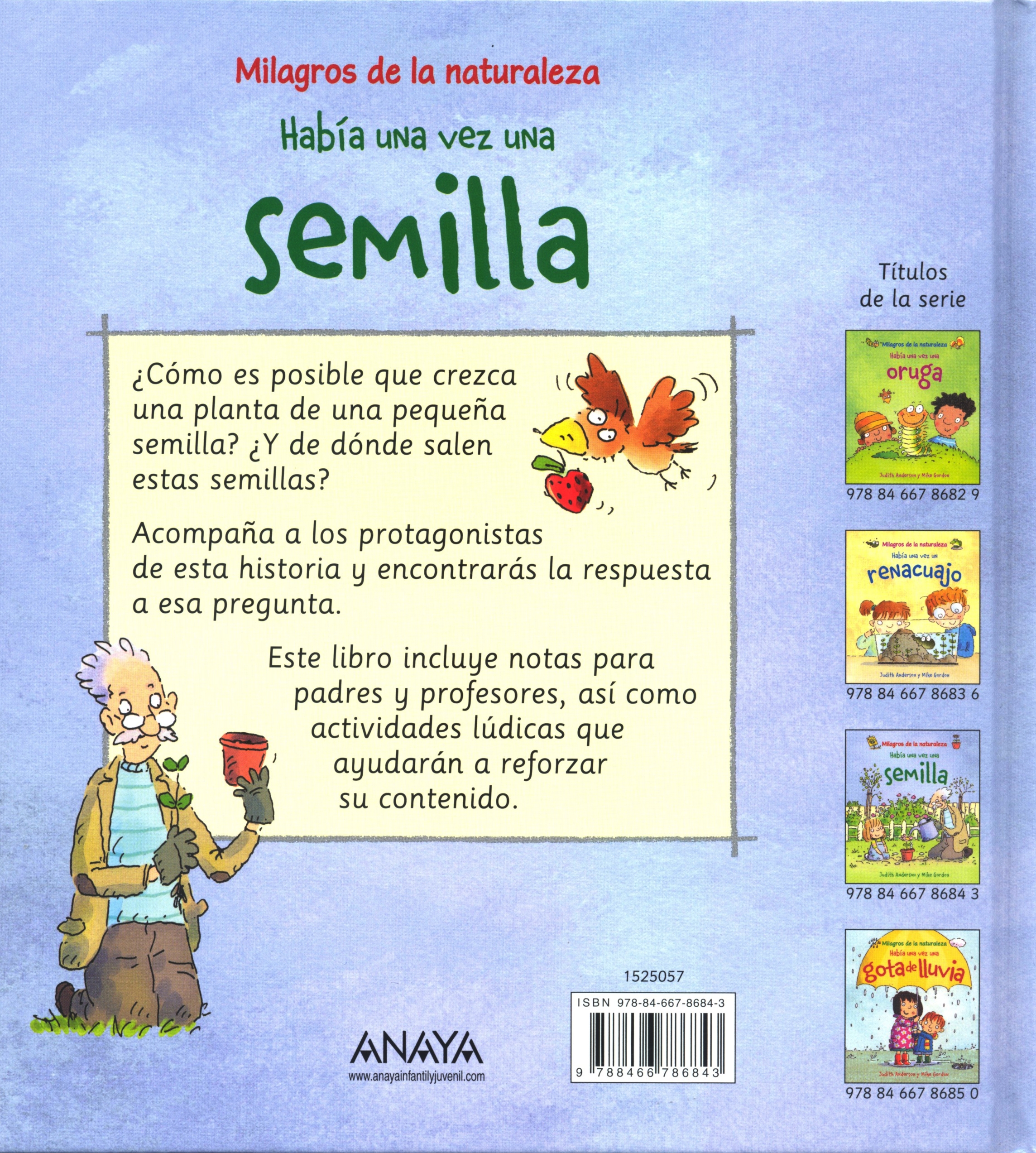 HABÍA UNA VEZ UNA SEMILLA. MILAGROS DE LA NATURALEZA 2