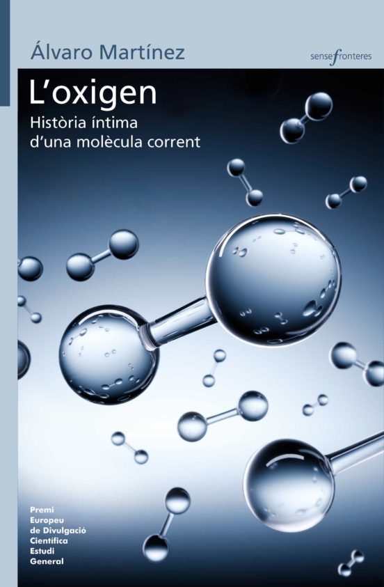 L'OXIGEN. HISTÒRIA ÍNTIMA D'UNA MOLÈCULA CORRENT 1