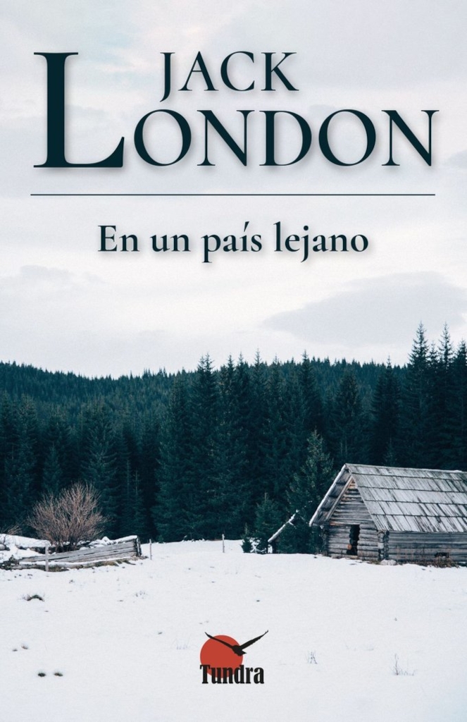 JACK LONDON. EN UN PAÍS LEJANO 1
