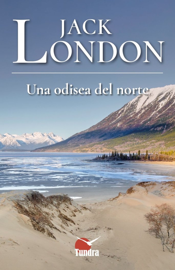 JACK LONDON. UNA ODISEA DEL NORTE