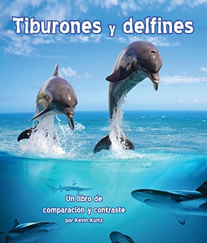 TIBURONES Y DELFINES: UN LIBRO DE COMPARACIÓN Y CONTRASTE 1