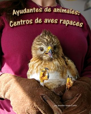 AYUDANTES DE ANIMALES: CENTROS DE AVES RAPACES