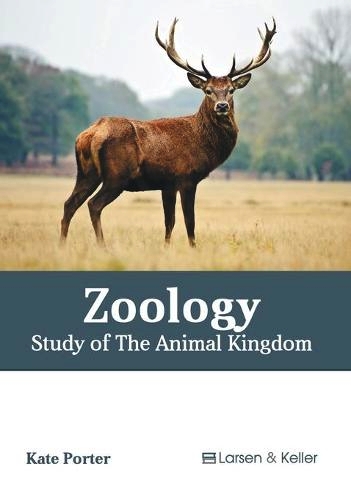 ZOOLOGY: STUDY OF THE ANIMAL KINGDOM 1