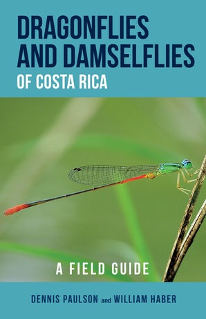 DRAGONFLIES AND DAMSELFLIES OF COSTA RICA. A FIELD GUIDE