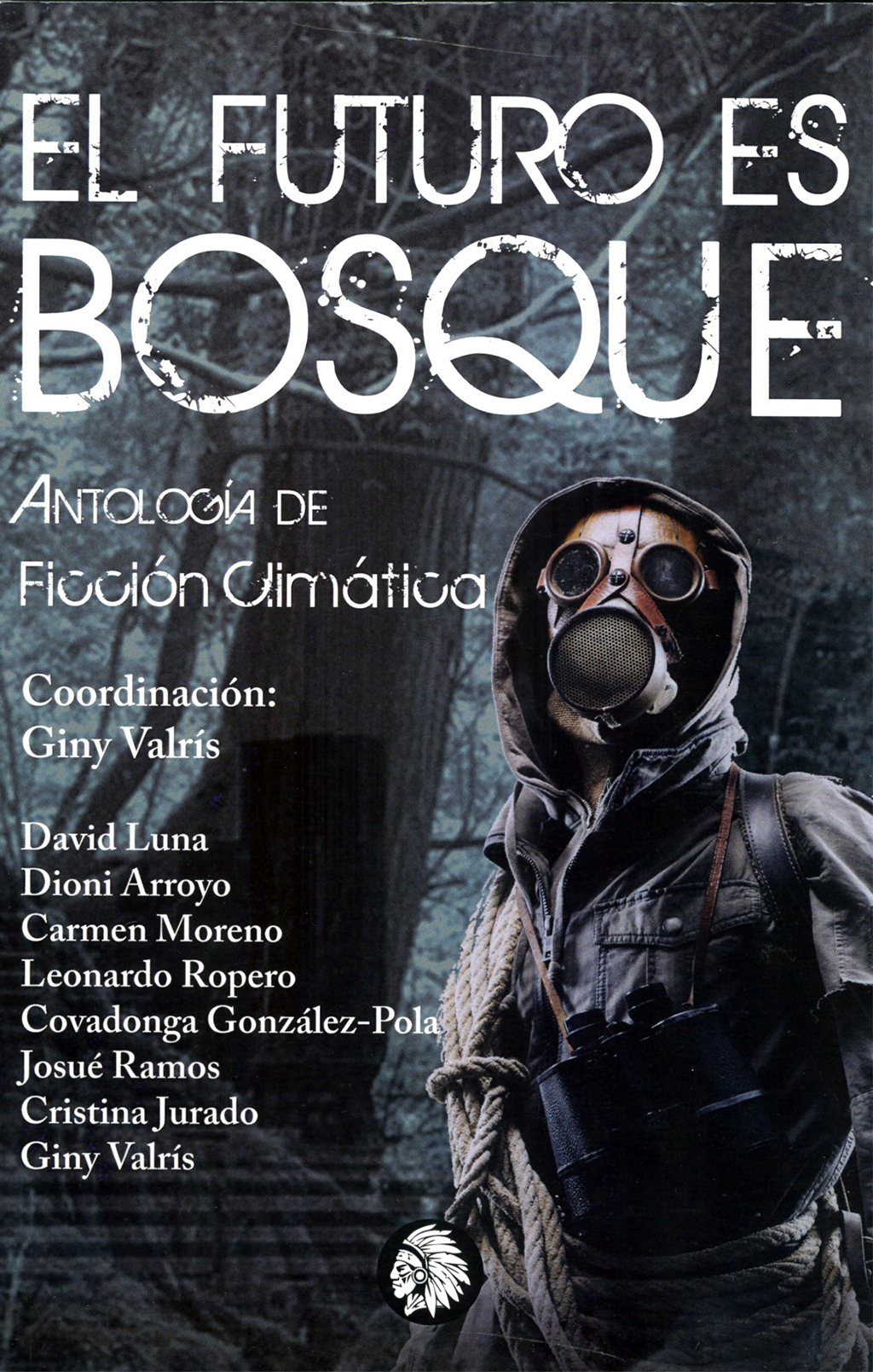 EL FUTURO ES BOSQUE. ANTOLOGÍA DE FICCIÓN CLIMÁTICA 1