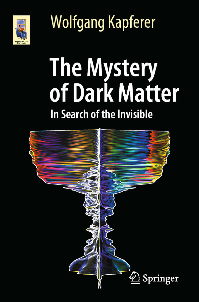 THE MYSTERY OF DARK MATTER. IN SEARCH OF THE INVISIBLE 1