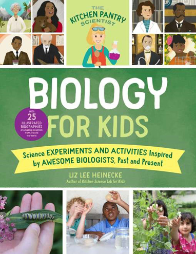 BIOLOGY FOR KIDS. THE KITCHEN PANTRY SCIENTIST