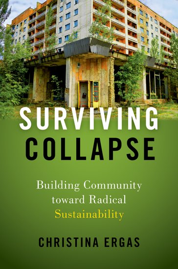 SURVIVING COLLAPSE. BUILDING COMMUNITY TOWARD RADICAL SUSTAINABILITY