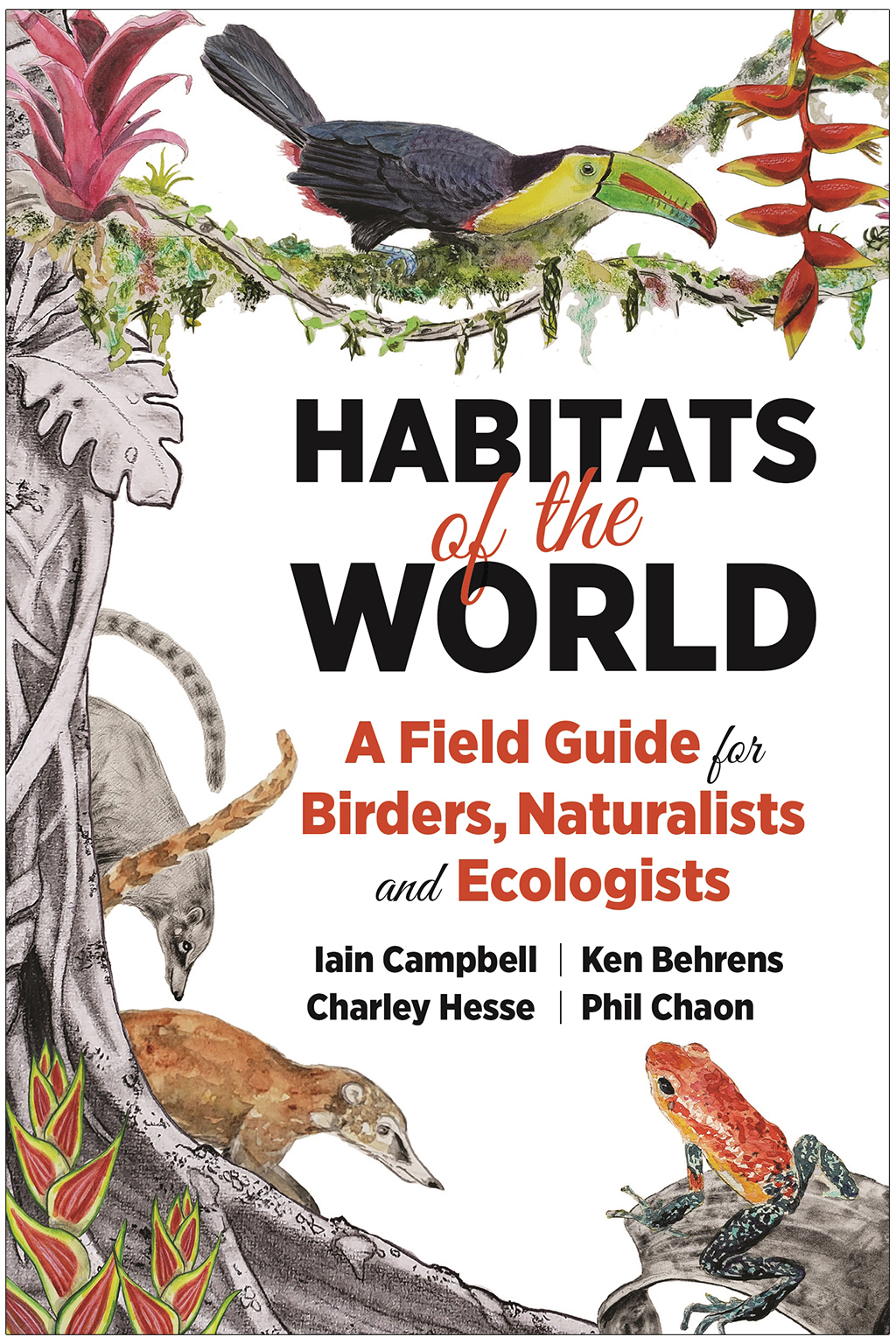 HABITATS OF THE WORLD. A FIELD GUIDE FOR BIRDERS, NATURALISTS, AND ECOLOGISTS 1