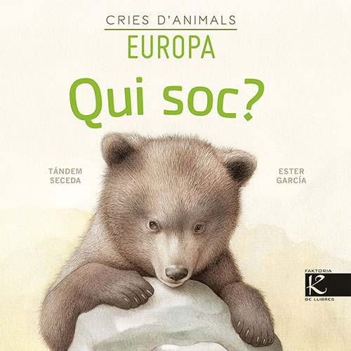 CRIES D'ANIMALS, EUROPA. QUI SOC?