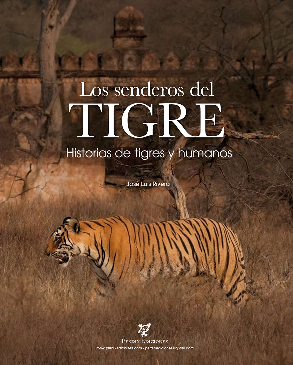 LOS SENDEROS DEL TIGRE. HISTORIAS DE TIGRES Y HUMANOS 1