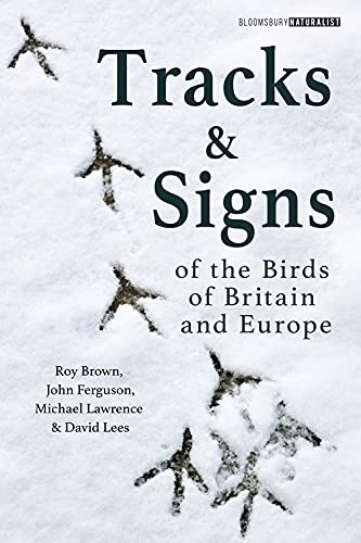 TRACKS AND SIGNS OF THE BIRDS OF BRITAIN AND EUROPE