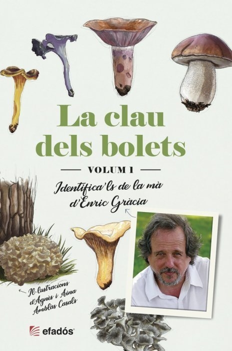LA CLAU DELS BOLETS. VOL. 1 IDENTIFICA\'LS DE LA MÀ D\'ENRIC GRÀCIA 1