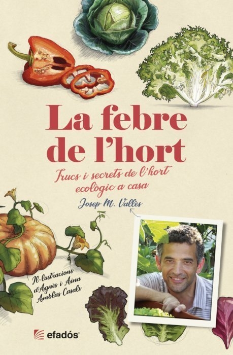 LA FEBRE DE L'HORT. TRUCS I SECRETS DE L'HORT ECOLÒGIC A CASA 1