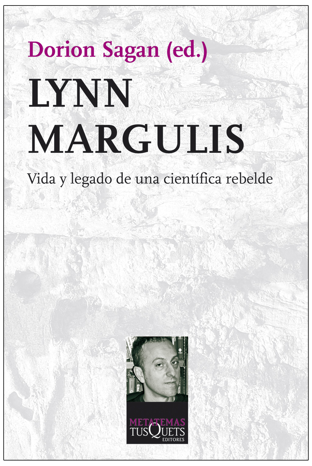 LYNN MARGULIS. VIDA Y LEGADO DE UNA CIENTÍFICA REBELDE 1