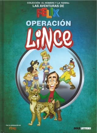 LAS AVENTURAS DE FÉLIX. OPERACIÓN LINCE 1