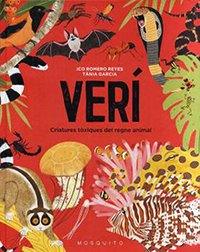 VERÍ. CRIATURES TÒXIQUES DEL REGNE ANIMAL 1