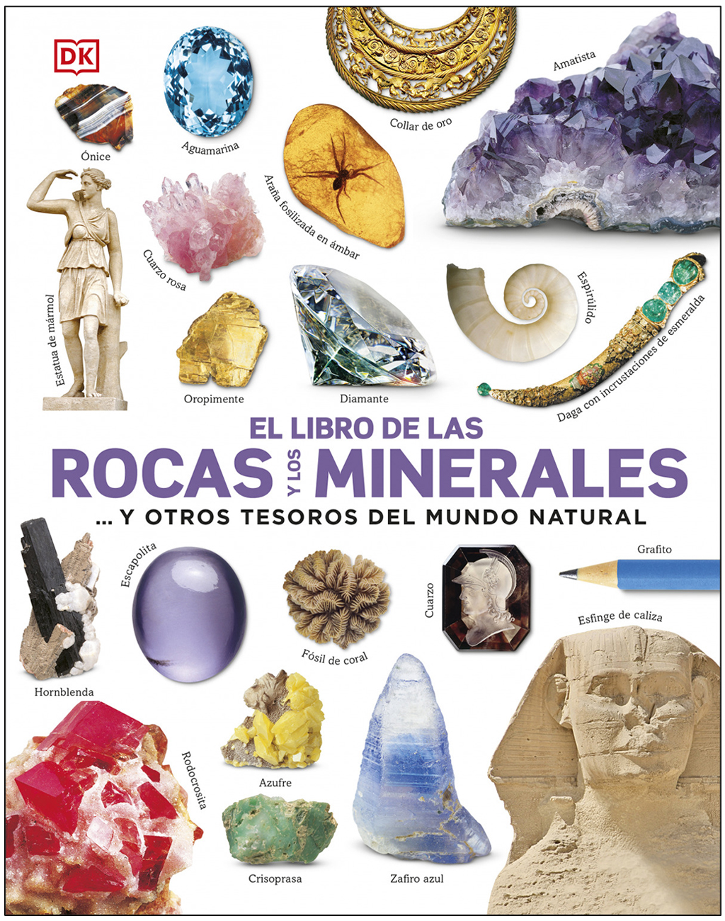 EL LIBRO DE LAS ROCAS Y LOS MINERALES Y OTROS TESOROS DEL MUNDO NATURAL