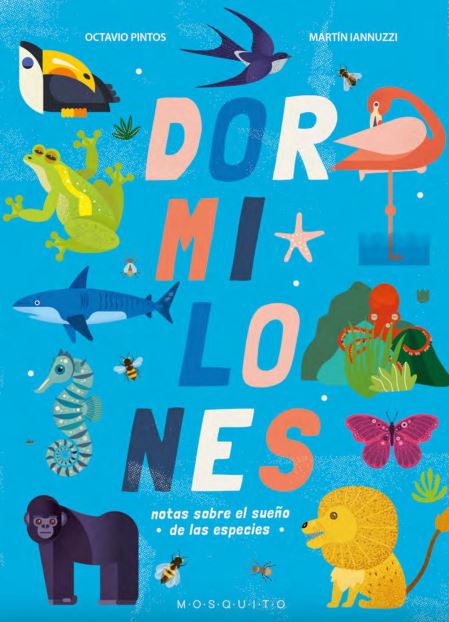 DORMILONES. NOTAS SOBRE EL SUEÑO DE LAS ESPECIES 1