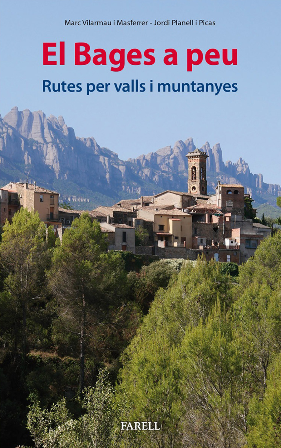 EL BAGES A PEU. RUTES PER VALLS I MUNTANYES