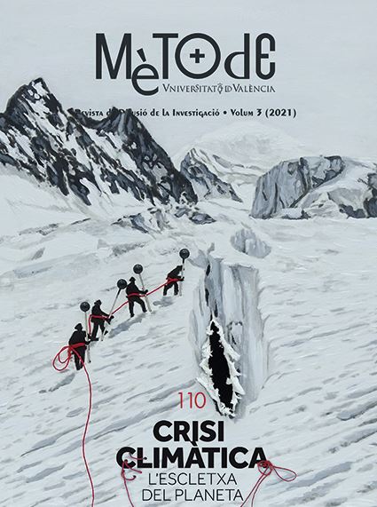 MÉTODE. REVISTA DE DIFUSIÓ DE LA INVESTIGACIÓ VOL. 3 (2021). Nº 110 CRISI CLIMÀTICA L'ESCLETXA DEL PLANETA 1