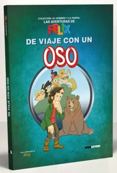LAS AVENTURAS DE FÉLIX. DE VIAJE CON UN OSO 1
