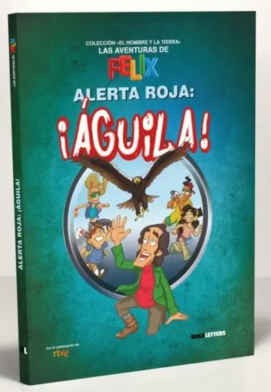 LAS AVENTURAS DE FÉLIX. ALERTA ROJA: ¡ÁGUILA! 1