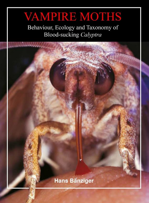 VAMPIRE MOTHS. BEHAVIOUR, ECOLOGY AND TAXONOMY OF BLOOD-SUCKING CALYPTRA