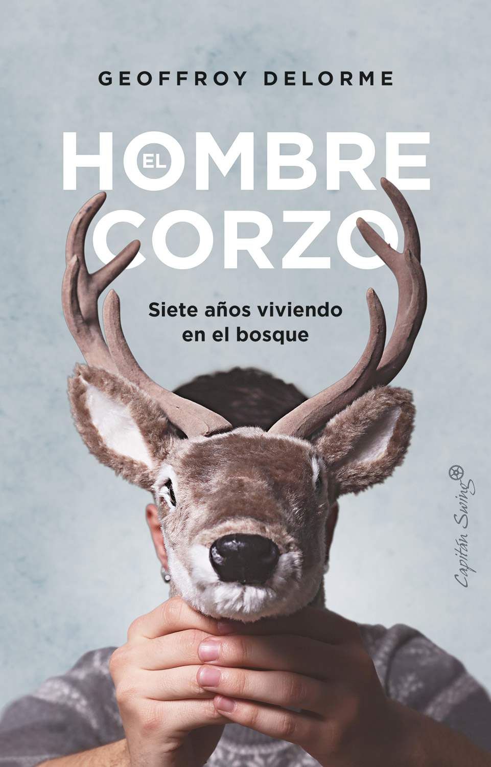 EL HOMBRE CORZO. SIETE AÑOS VIVIENDO EN EL BOSQUE 1