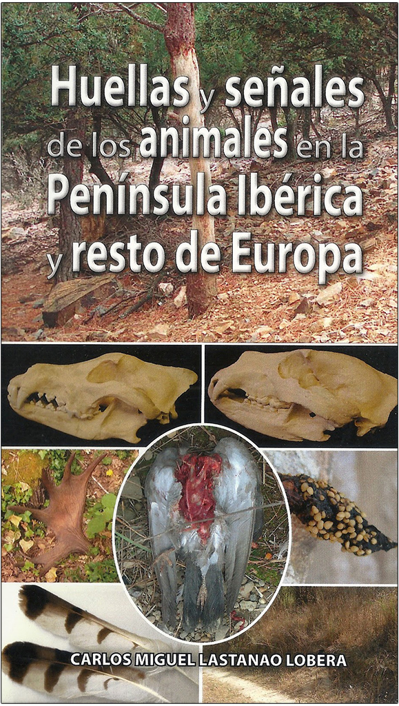 HUELLAS Y SEÑALES DE LOS ANIMALES EN LA PENÍNSULA IBÉRICA Y RESTO DE EUROPA 1