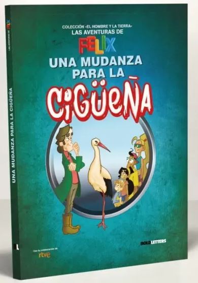 LAS AVENTURAS DE FÉLIX. UNA MUDANZA PARA LA CIGÜEÑA 1