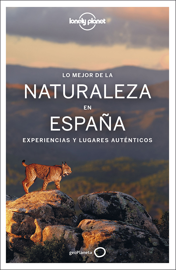 LO MEJOR DE LA NATURALEZA EN ESPAÑA. EXPERIENCIAS Y LUGARES AUTÉNTICOS 1