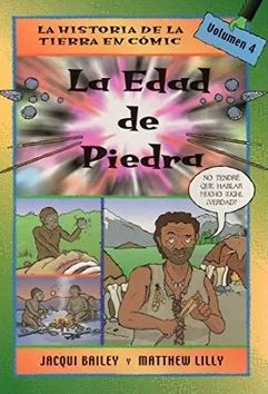 LA EDAD DE PIEDRA. LA HISTORIA DE LA TIERRA EN CÓMIC 1