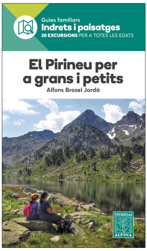 EL PIRINEU PER A GRANS I PETITS. GUIES FAMILIARS. INDRETS I PAISATGES