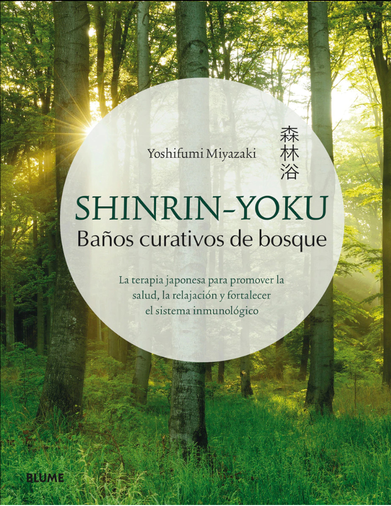 SHINRIN-YOKU. BAÑOS CURATIVOS DE BOSQUE 1