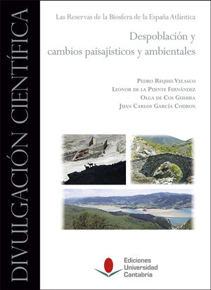 DESPOBLACIÓN Y CAMBIOS PAISAJÍSTICOS Y AMBIENTALES. LAS RESERVAS DE LA BIOSFERA DE LA ESPAÑA ATLÁNTICA 1
