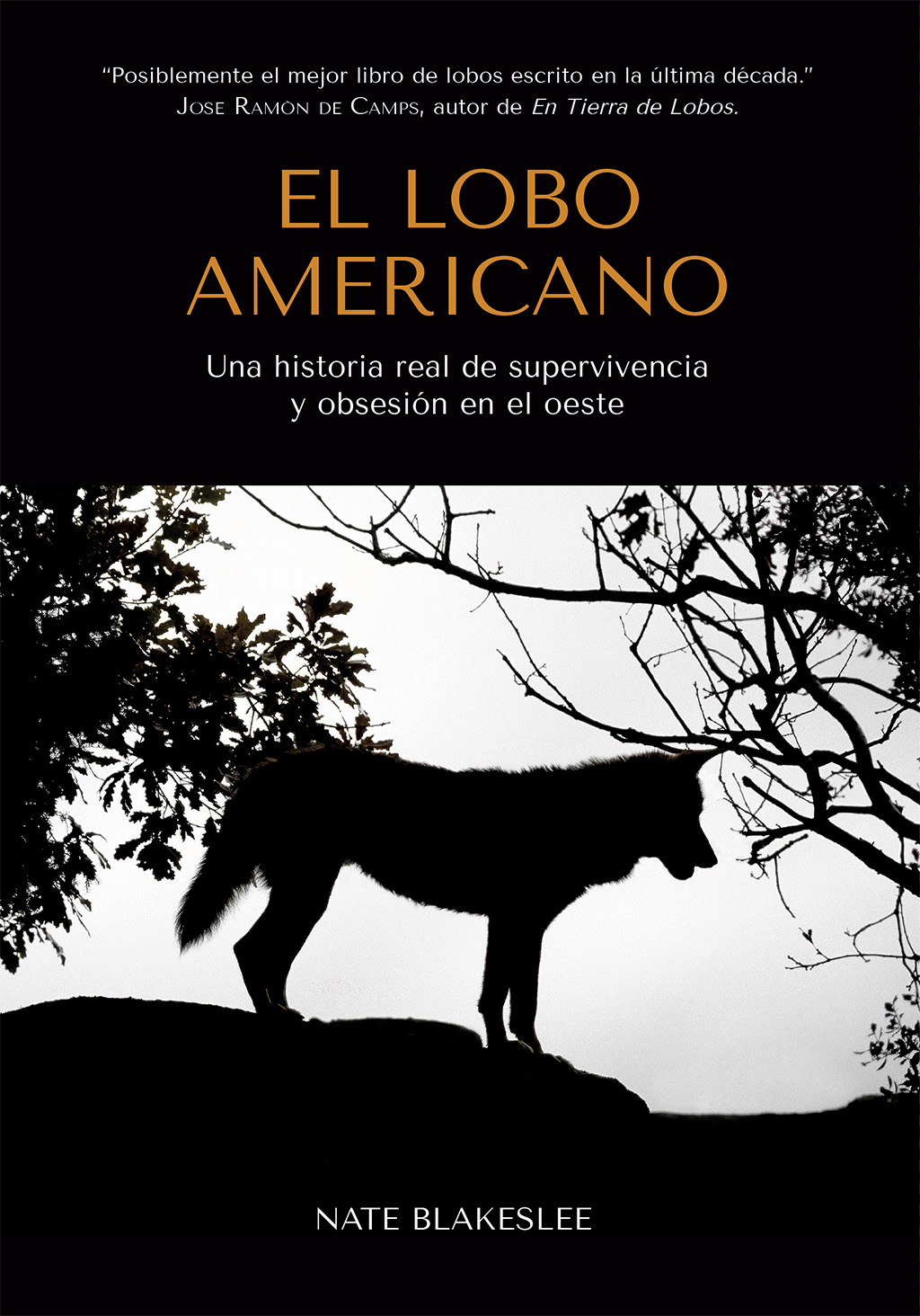 EL LOBO AMERICANO. UNA HISTORIA REAL DE SUPERVIVENCIA Y OBSESIÓN EN EL OESTE 1
