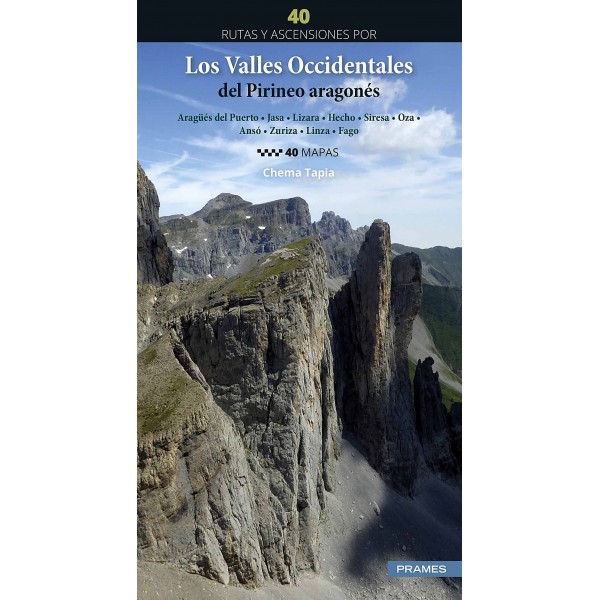 40 RUTAS Y ASCENSIONES POR LOS VALLES OCCIDENTALES DEL PIRINEO ARAGONÉS  1