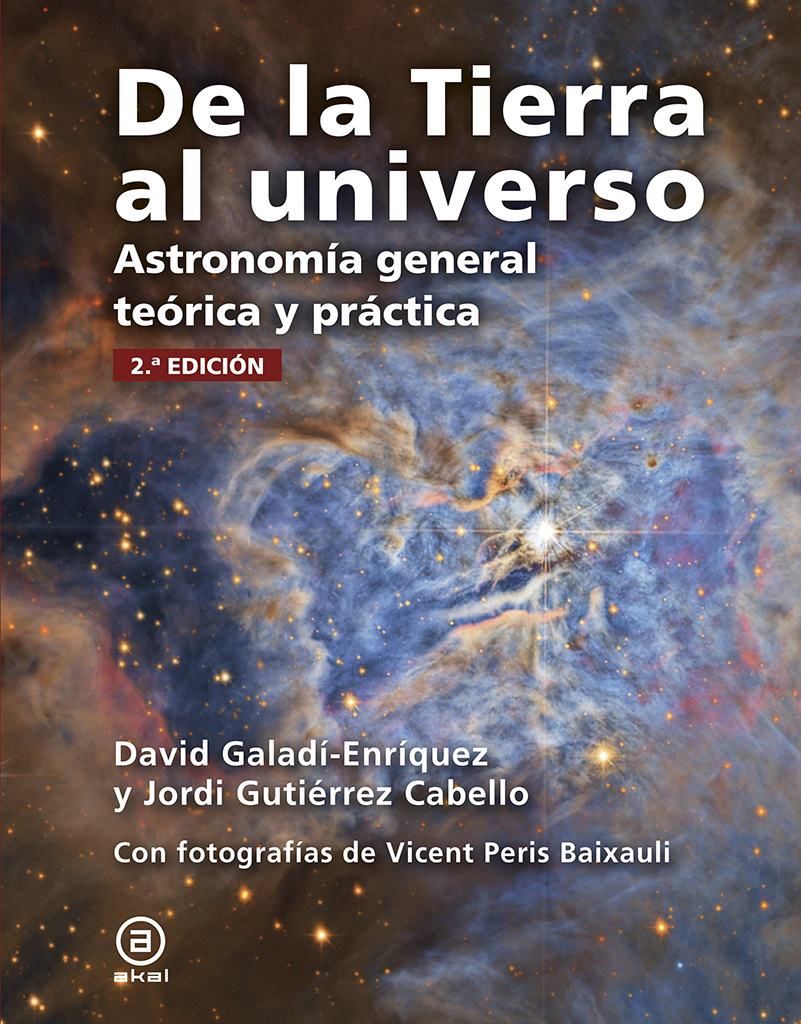 DE LA TIERRA AL UNIVERSO. ASTRONOMIA GENERAL TEORICA Y PRÁCTICA 1