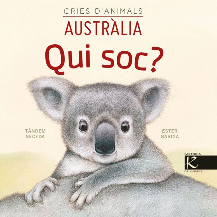 CRIES D'ANIMALS, AUSTRÀLIA. QUI SOC? 1