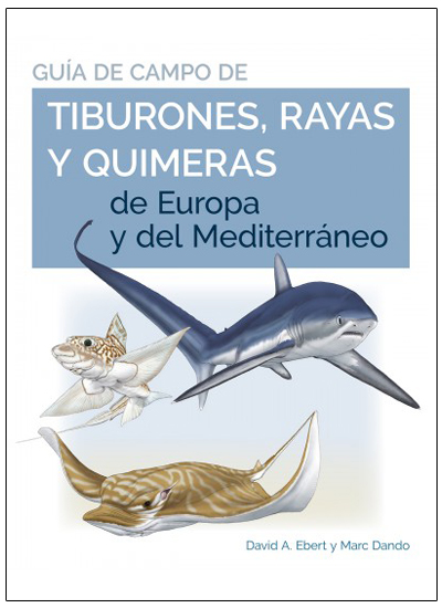 GUÍA DE CAMPO DE TIBURONES, RAYAS Y QUIMERAS DE EUROPA Y DEL MEDITERRÁNEO 1