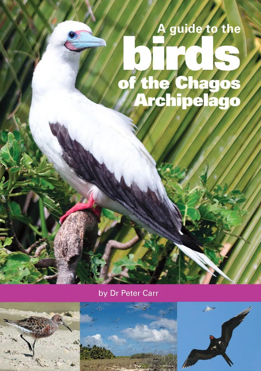 A GUIDE TO THE BIRDS OF THE CHAGOS ARCHIPELAGO