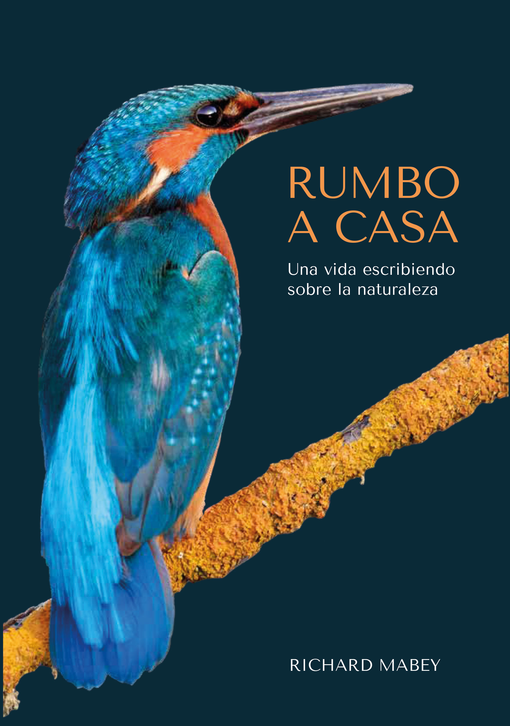 RUMBO A CASA. UNA VIDA ESCRIBIENDO SOBRE LA NATURALEZA